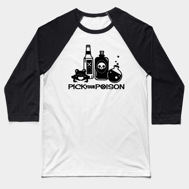 Pick Your Poison Baseball T-Shirt by Wayward Designs by EJM